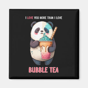 Aimant Je t'aime plus que bulle thé boba kawaii panda
