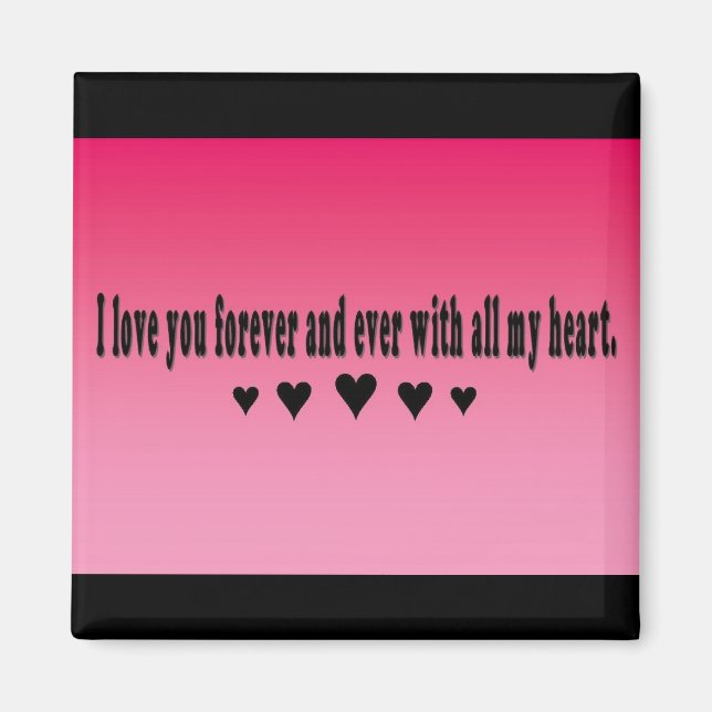 Aimant Je t'aime toujours et toujours de tout mon coeur. (Devant)