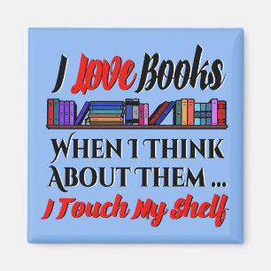 Aimant Je Touche Mon Étagère Livre Humour Lover