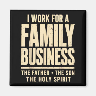 Aimant Je Travaille Pour Une Entreprise Familiale Saints