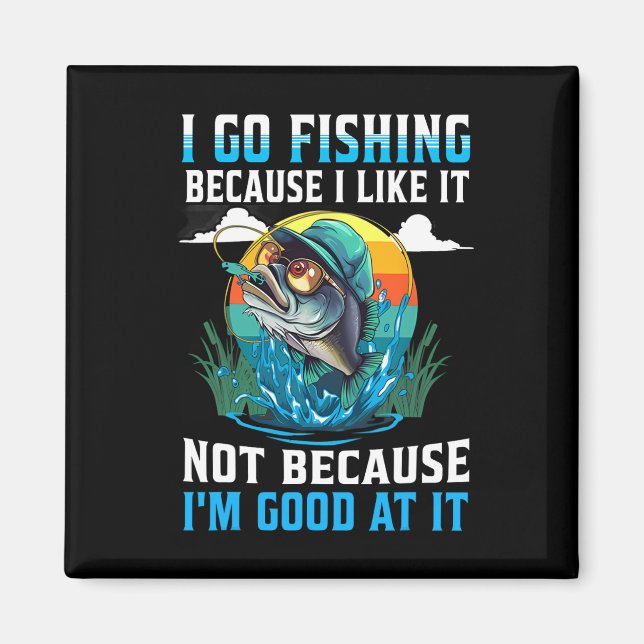 Aimant Je vais à la pêche parce que j'aime ça, pas parce  (Devant)