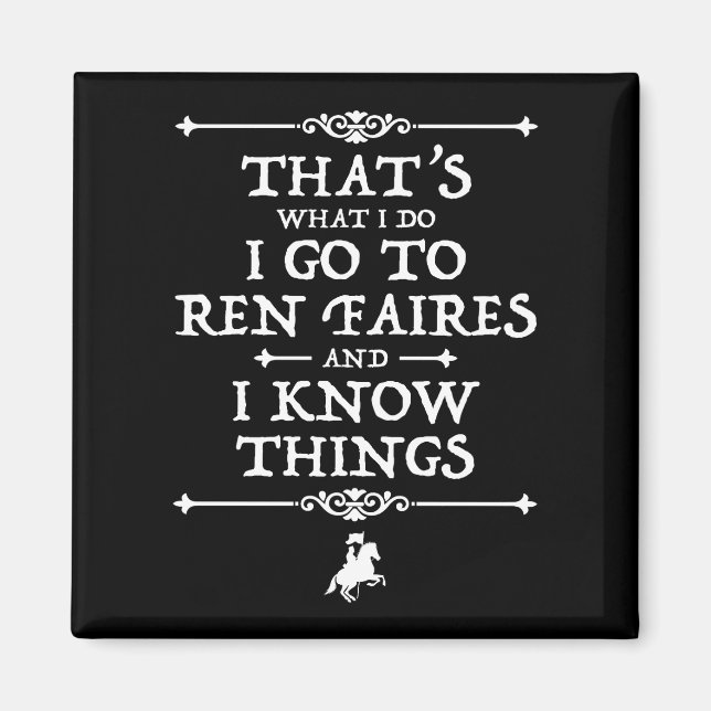 Aimant Je Vais À Ren Faires Et Je Connais Les Choses (Devant)