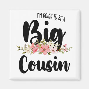Aimant Je vais être un grand cousin