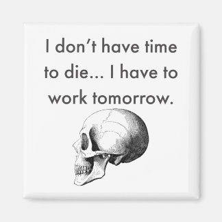Aimant Je Vais Travailler Demain