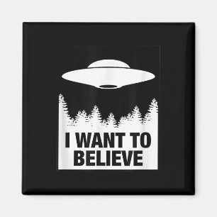 Aimant JE VEUX CROIRE - Alien Spacship UFO