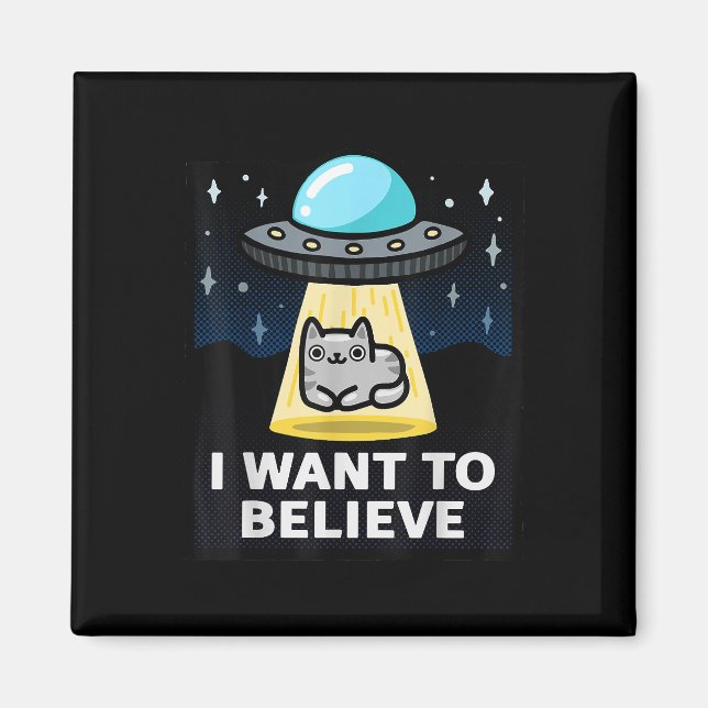 Aimant Je Veux Croire X-Files Parody Ufo Cat Design (Devant)