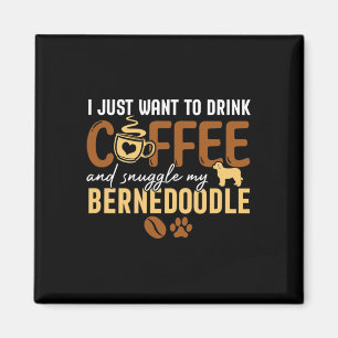 Aimant Je Veux Juste Boire Du Café Et Énuffer Mon Bernedo