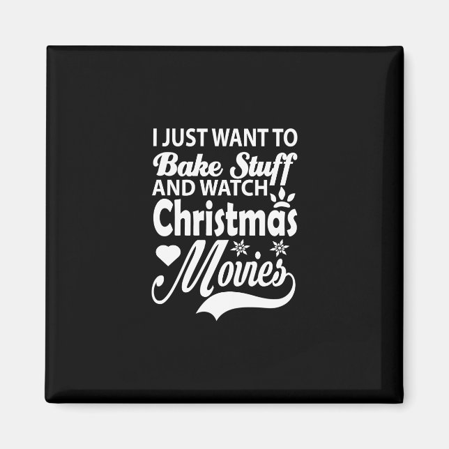 Aimant je veux juste faire des gâteaux et regarder noël m (Devant)