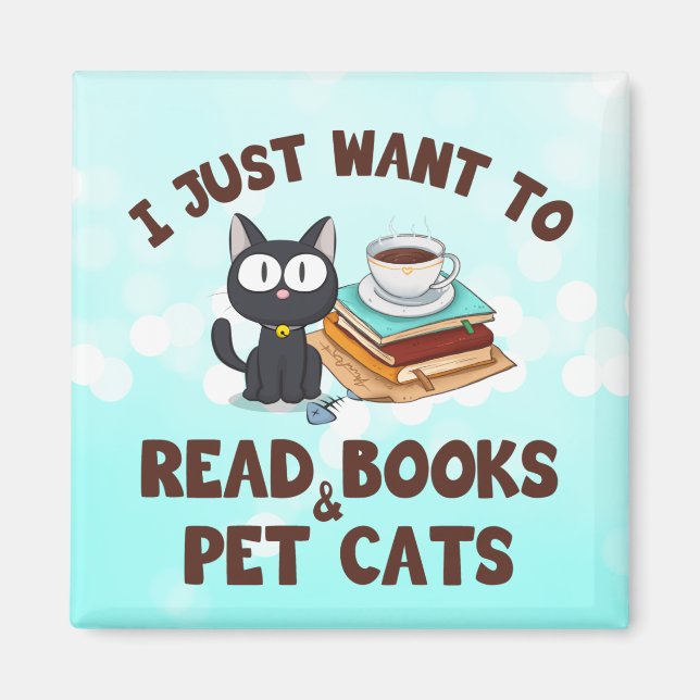 Aimant Je veux juste lire des livres et des chats pour an (Devant)