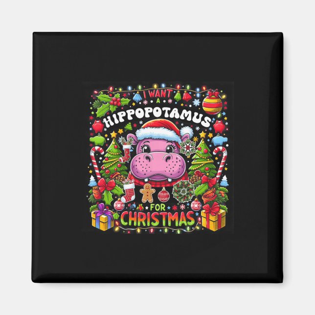 Aimant Je Veux Un Hippopotame Pour Noël Hippo Xmas Cos (Devant)
