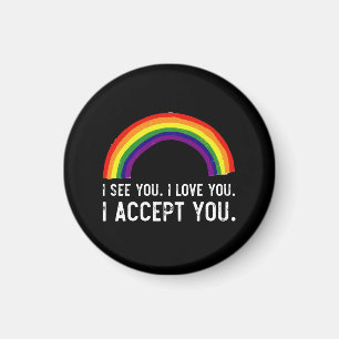 Aimant Je vois je t'aime je t'accepte Gay Pride LGBT T-Sh
