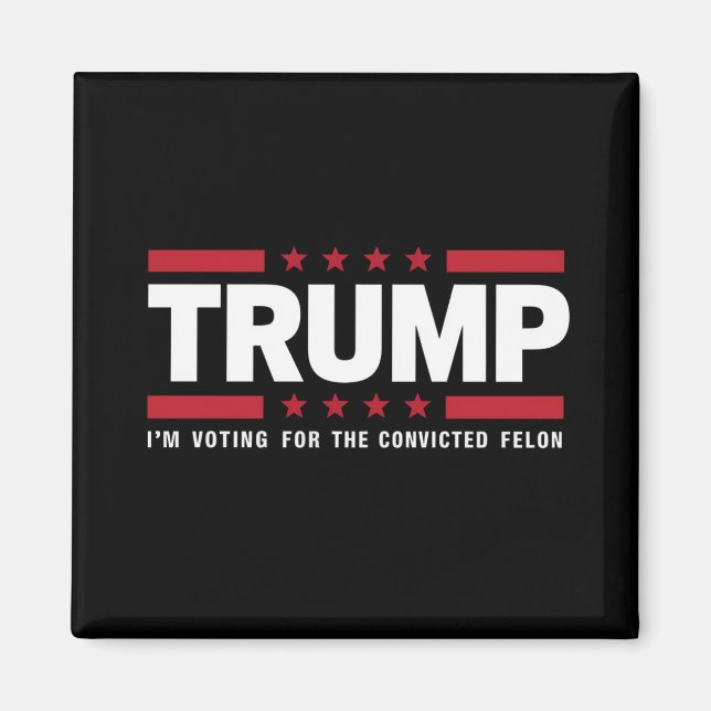 Aimant Je vote pour le condamné Felon Pro Trump 2024 (Devant)