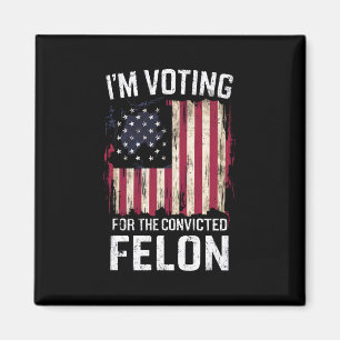 Aimant Je vote pour le condamné Felon Pro Trump 2024
