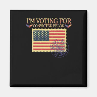 Aimant Je vote pour le timbre Vintage Felon condamné