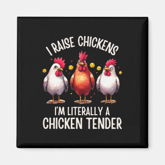 Aimant J'élève des poulets, je suis littéralement un tend