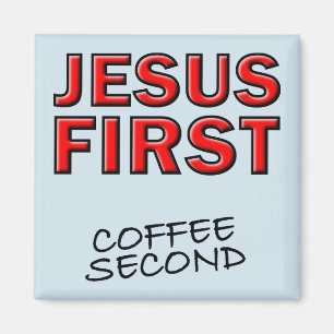 Aimant Jésus chrétien d'abord, café ensuite