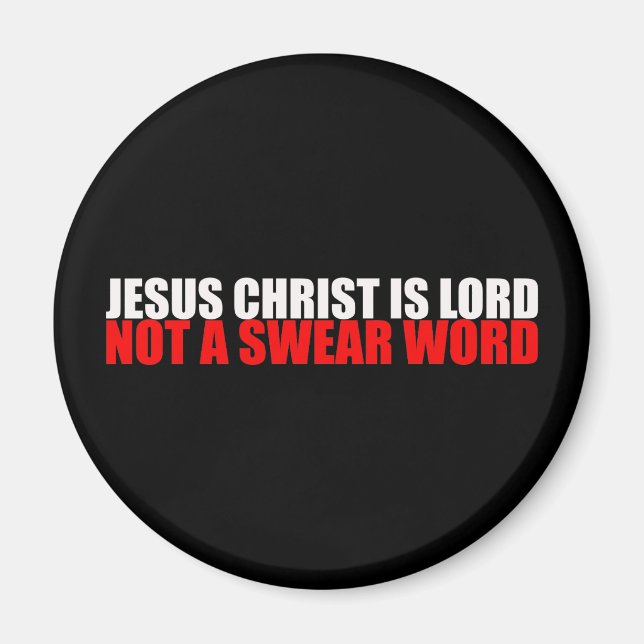 Aimant Jésus Christ Lord Not a Swear Word (Devant)