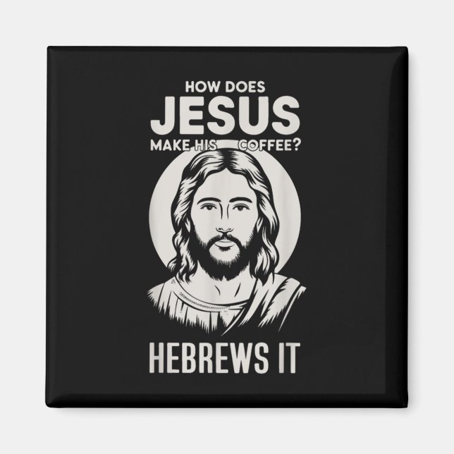 Aimant Jésus Face Comment Jésus Fait Son Café He Hebre (Devant)