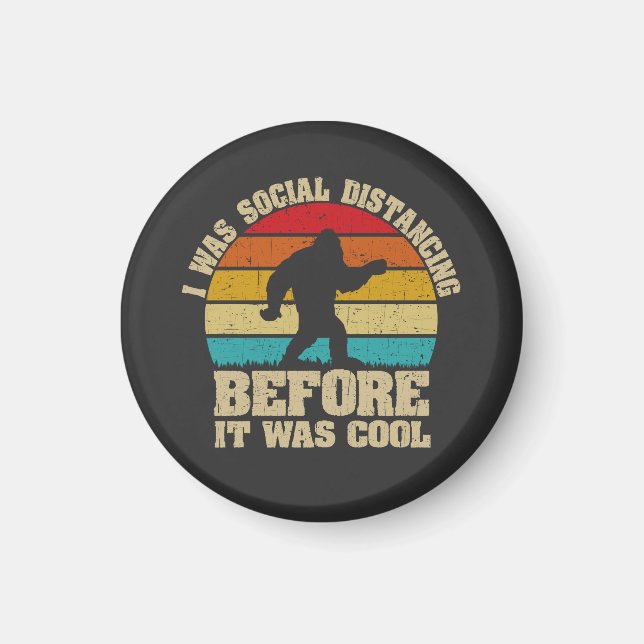 Aimant J'étais Distante Sociale Avant D'Être Cool Bigfoot (Devant)
