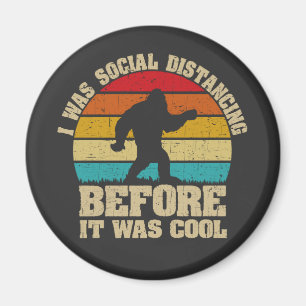 Aimant J'étais Distante Sociale Avant D'Être Cool Bigfoot