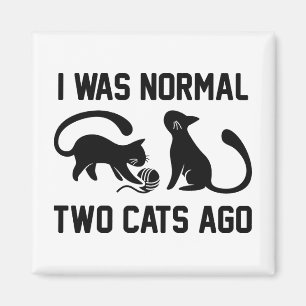 Aimant J'Étais Normal Il Y A Deux Chats