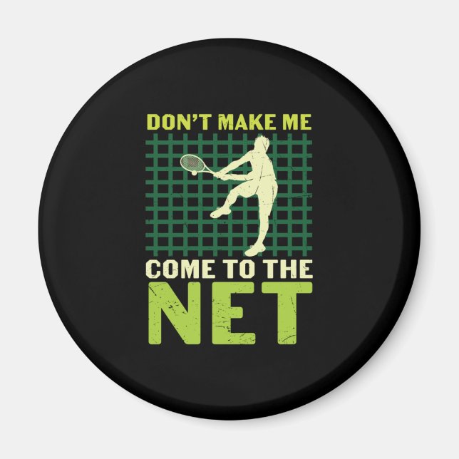 Aimant Joueur de tennis | Ne Me Faites Pas Venir Sur Le N (Devant)