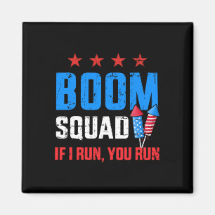 Aimant Jour 4 juillet Boom Squad Si Je Cours Tu Coups