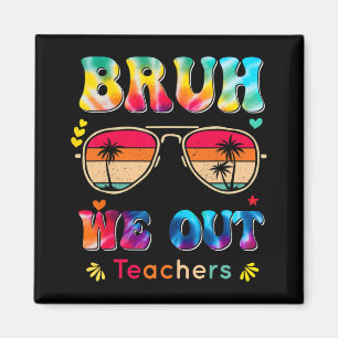 Aimant Jour De L'École Bruh Nous Sortons Enseignants Para