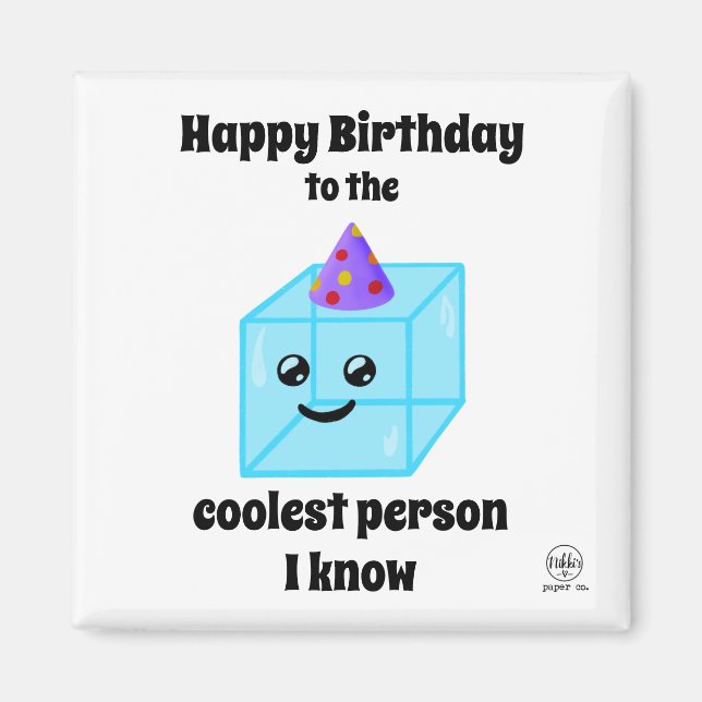 Aimant Joyeux anniversaire à la personne la plus froide J (Devant)