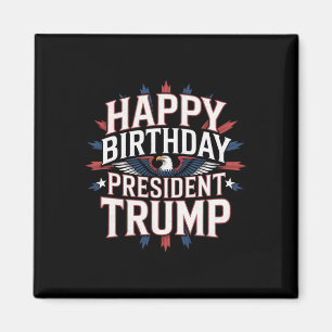 Aimant Joyeux Anniversaire Président Trump - Trump Annive