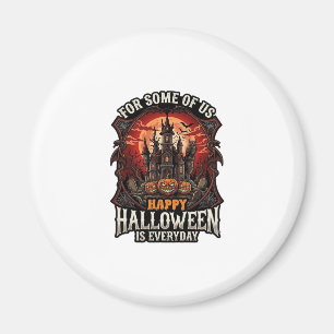 Aimant Joyeux Halloween est tous les jours Château Hanté