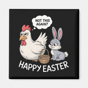 Aimant Joyeux lapin lapin de Pâques poulet pas encore ça