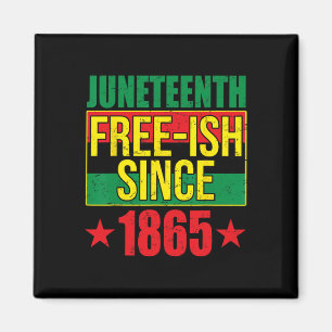 Aimant Juneteeth Free-ish depuis 1865 Histoire noire Afro