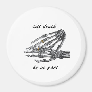 Aimant Jusqu'à la mort Faisons-nous partie Skeleton Hands