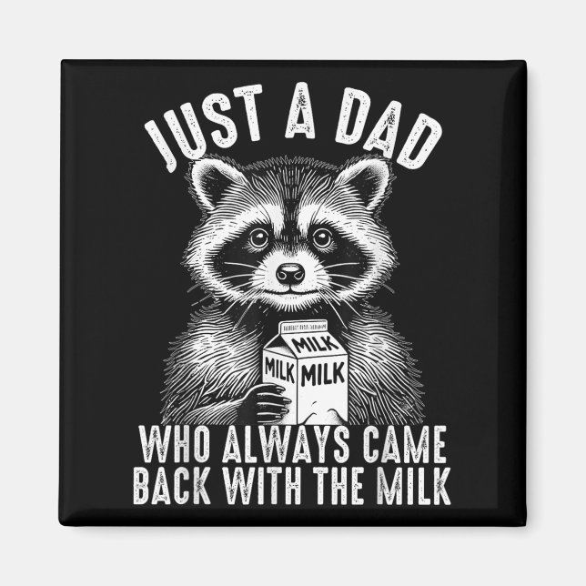 Aimant Just A Dad Who Always Came Back With The Milk Fath (Devant)