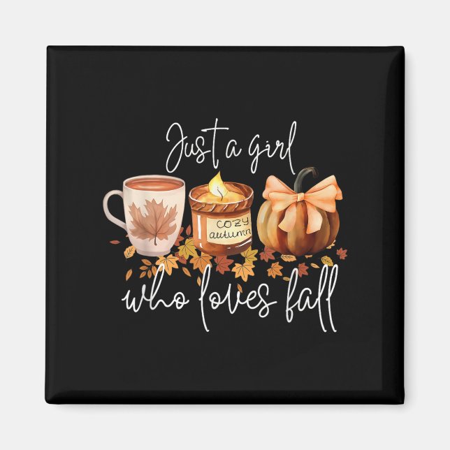 Aimant Just A Girl Who Loves Fall Pumpkin Cozy Autumn  (Devant)