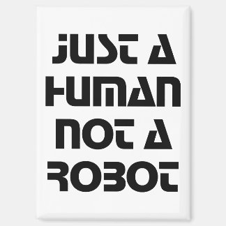 Aimant Just a Human Not a Robot Modern Typography