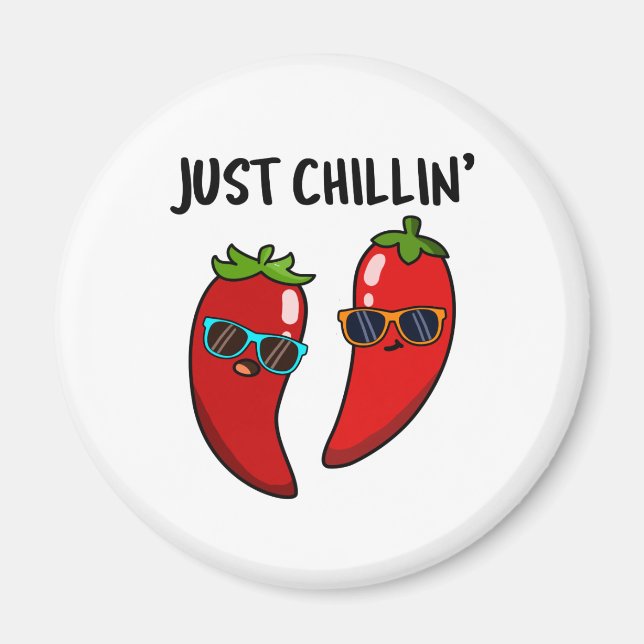 Aimant Juste Chillin Funny Red Hot Chili Peppers Pun (Devant)