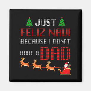 Aimant Juste Feliz Navi Parce Que Je N'Ai Pas De Papa Drô