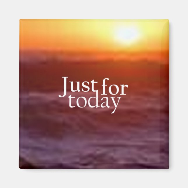 Aimant "Juste Pour Aujourd'Hui" (Devant)