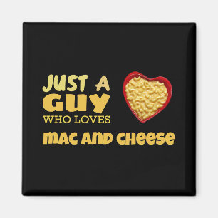 Aimant Juste un gars qui aime le mac et le fromage