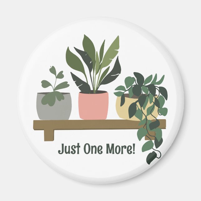 Aimant Juste un Plante de plus sur l'aimant de Shelf (Devant)