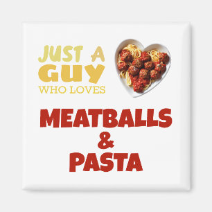 Aimant Juste un type qui aime les boulettes de viande et 