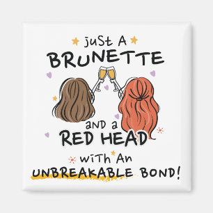 Aimant "Juste une Brunette et une tête rouge"
