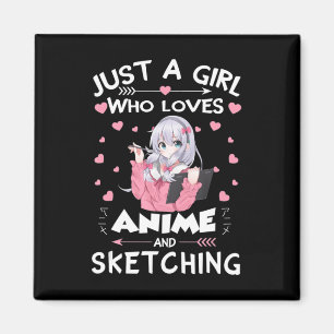 Aimant Juste une fille qui aime Anime et Sketching Cadeau