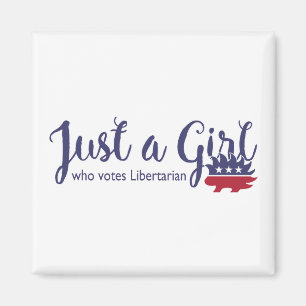 Aimant Juste une fille qui vote l'aimant libertaire