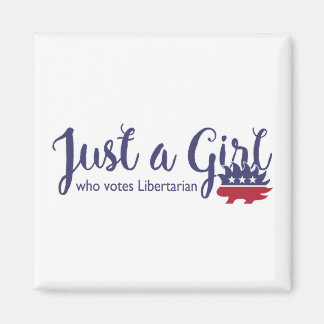 Aimant Juste une fille qui vote l'aimant libertarien