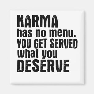 Aimant Karma N'A Pas De Menu Que L'On Sert Ce Que L'On M