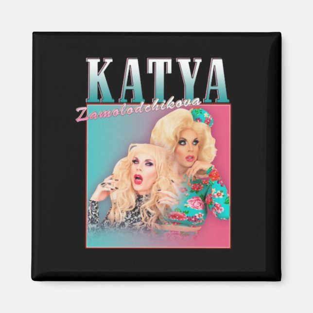 Aimant Katya Zamolodchikova (Devant)