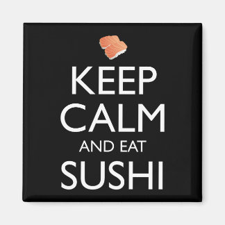 Aimant Keep Calm And Eat Sushi